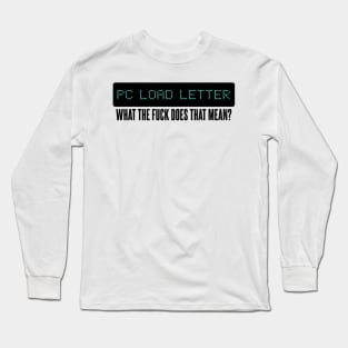 PC Load Letter Long Sleeve T-Shirt